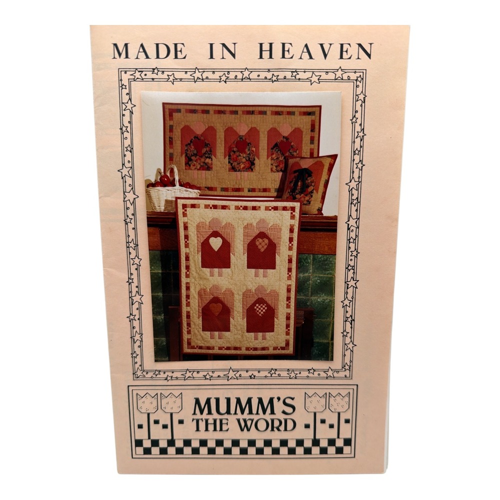 Mumm's The Word Quilt Pattern - Made in Heaven NEW 1988
